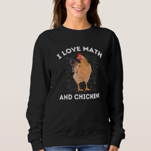 I Love Wiskunde and Chickens Chicken Lover Algebra Trui
