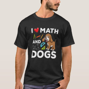 I Love Wiskunde and Dogs Science Microbiology Pupp T-shirt