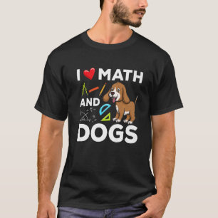 I Love Wiskunde and Dogs Science Microbiology Pupp T-shirt