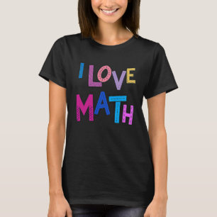 I Love Wiskunde Funny Mathematics Kinder Womens Gi T-shirt