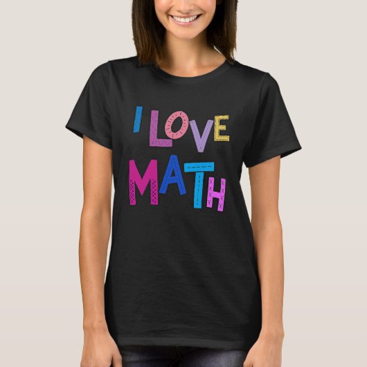 I Love Wiskunde Funny Mathematics Kinder Womens Gi T-shirt (Voorkant)