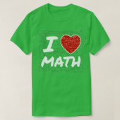 I Love Wiskunde Gift Elementary High School Colleg T-shirt (Design voorkant)