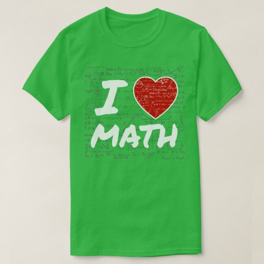 I Love Wiskunde Gift Elementary High School Colleg T-shirt (Design voorkant)