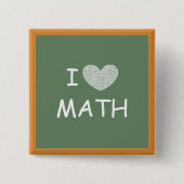 I Love Wiskunde Vierkante Button 5,1 Cm (Voorkant)