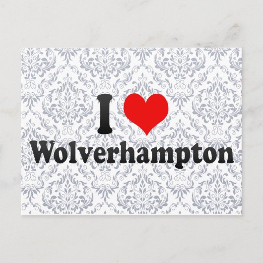 I Love Wolverhampton, Verenigd Koninkrijk Briefkaart (Voorkant)