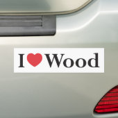 I Love Wood Bumpersticker (Op auto)
