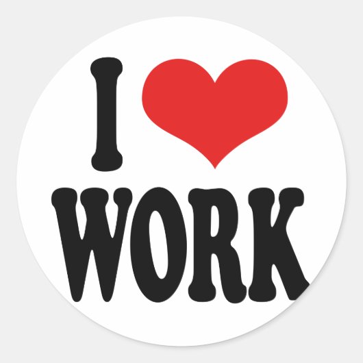 I Love Work Ronde Sticker (Voorkant)