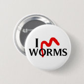 I Love Worms Ronde Button 5,7 Cm (Voorkant /achterkant)