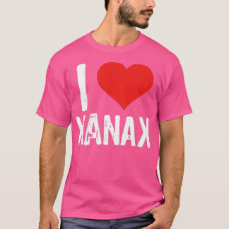 I Love Xanax T-shirt