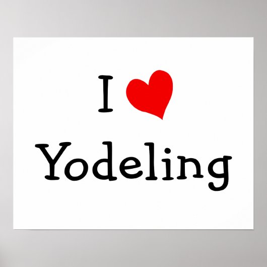 I Love Yodeling Poster (Voorkant)