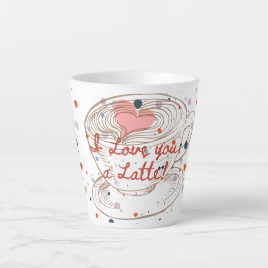 I love you a latte mug latte mug latte mok (Voorkant)