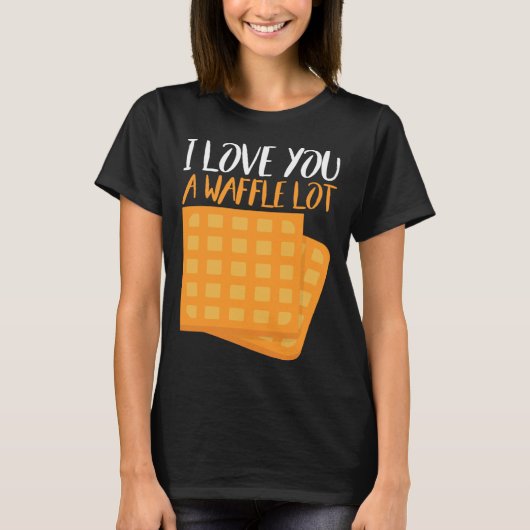 I Love You A Waffle Lot T-shirt (Voorkant)