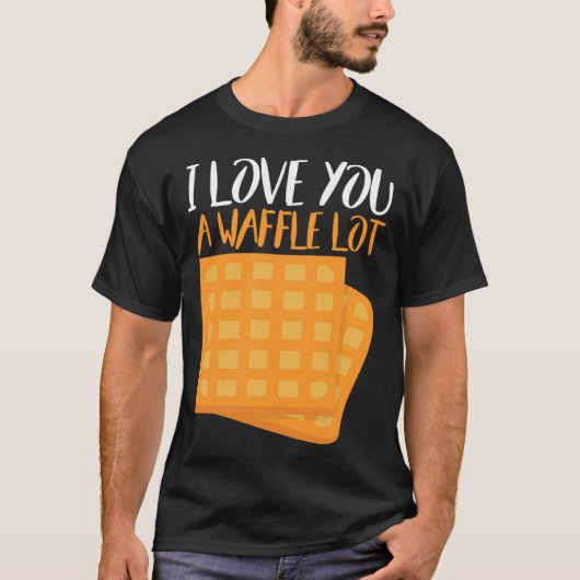 I Love You A Waffle Lot T-shirt (Voorkant)