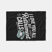 I Love You All But Retirement Calls Funny Retireme Fleece Deken (Voorkant (Horizontaal))