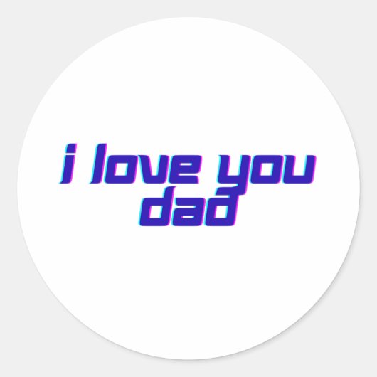 I Love You Dad – Classic Father Appreciation Desig Ronde Sticker (Voorkant)