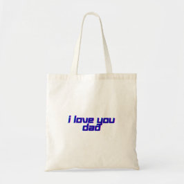 I Love You Dad – Classic Father Appreciation Desig Tote Bag