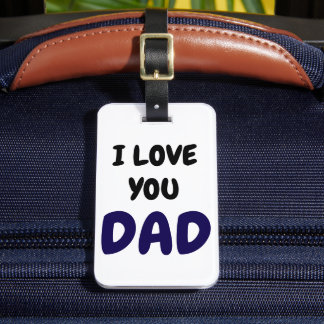 I Love you dad Elegant and Modern  Bagagelabel