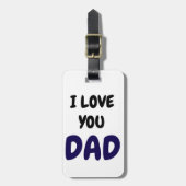 I Love you dad Elegant and Modern Bagagelabel (Voorkant verticaal)
