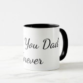 "I Love You Dad, Forever" Mug Mok (Voorkant rechts)