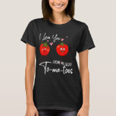 I Love You From My Head Tomatoes Funny Valentine S T-shirt (Voorkant)