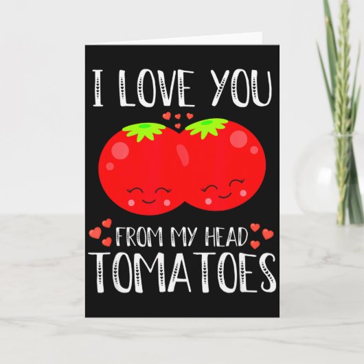 I Love You From My Head Tomatoes Matching Valentin Kaart (Voorkant)