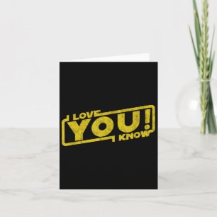I Love You I Know - Blockbuster Film Quote Gift Kaart