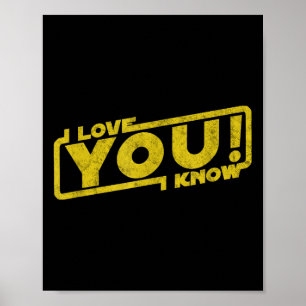 I Love You I Know - Blockbuster Film Quote Gift Poster