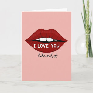 I Love You Like A Lot Lippenkaart Kaart