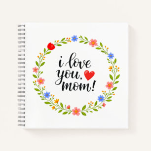 I Love You Mama Moederdag Bloemrijke Calligrafie   Notitieboek