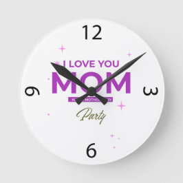 I Love You Mom - Happy Mother's Day T-Shirt Ronde Klok