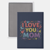 I Love You Mom / Imán de Nevera Magneet (Voorkant / Achterkant)