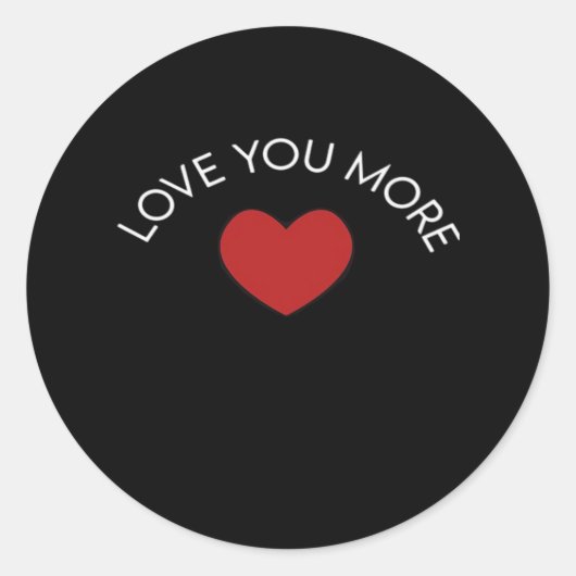 I Love You More Contemporary Design  Ronde Sticker (Voorkant)
