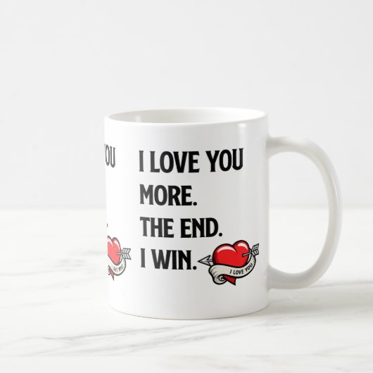 I Love You More Het Einde Ik Win Mok (Rechts)