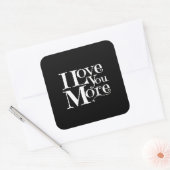 I Love You More Sweet Romantic Design  Vierkante Sticker (Envelop)