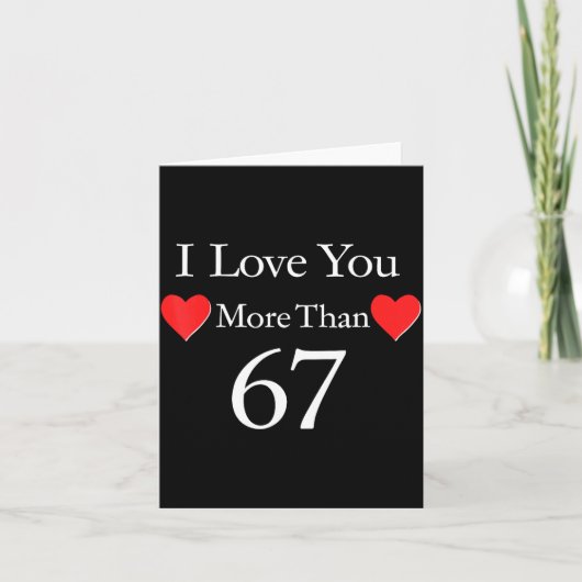 I Love You More Than 67 Meme Valentines 6 7 Men Wo Kaart (Voorkant)