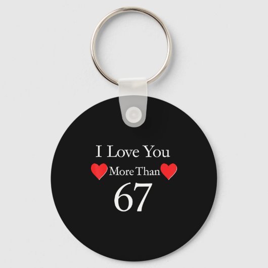 I Love You More Than 67 Meme Valentines 6 7 Men Wo Sleutelhanger (Voorkant)