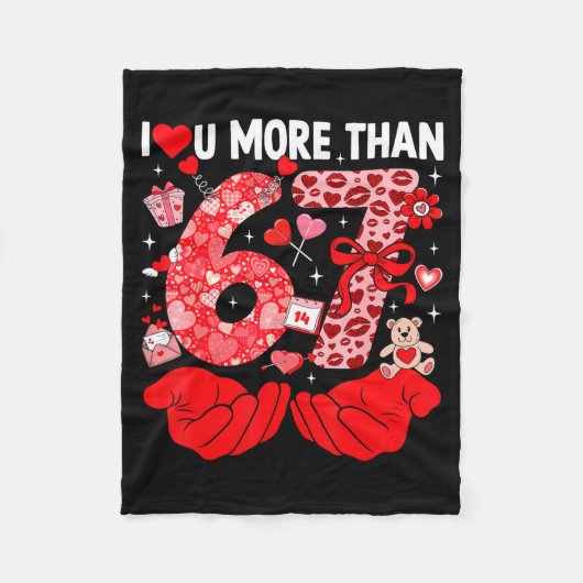 I Love You More Than 67 Valentines Six Seven 67 Me Fleece Deken (Voorkant)