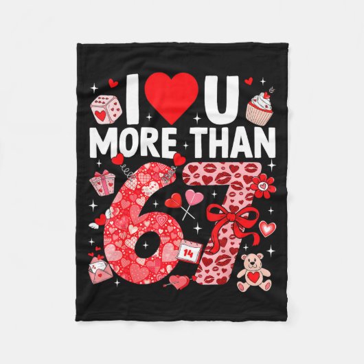 I Love You More Than 67 Valentines Six Seven 67 Me Fleece Deken (Voorkant)
