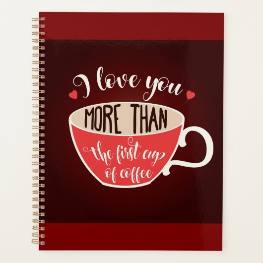 I Love You More Than Coffee Funny Quote Planner (Voorkant)