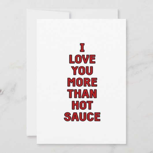 I Love You More Than Hot Sauce Funny Valentines Ca Feestdagenkaart (Voorkant)