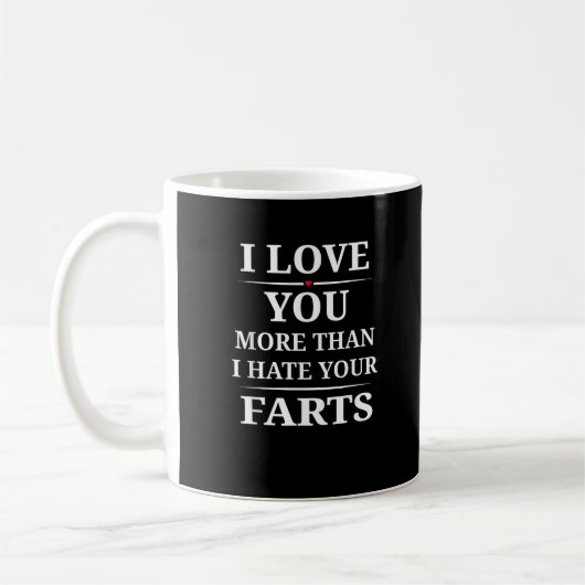 I Love You More Than I Hate Your Farts Funny Coupl Koffiemok (Links)