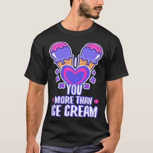 I love you more than ice cream  4 t-shirt (Voorkant)