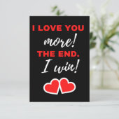 I Love You More! The End. I Win! Bedankkaart (Staand voorkant)