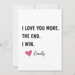 I Love You More The End I Win – Funny Dad Kaart