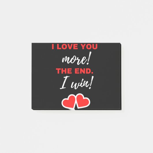 I Love You More! The End. I Win! Post-it® Notes (Voorkant)