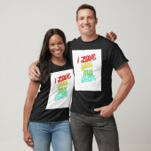 I Love You My Dear T-shirt (Unisex)