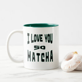I Love you so Matcha - Matcha Typografie Tweekleurige Koffiemok