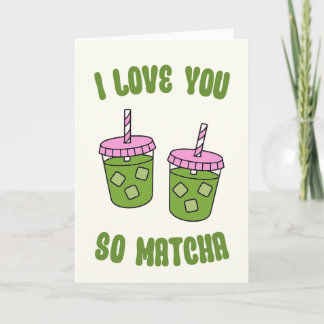 I Love You So Matcha Valentines Day Card Feestdagen Kaart