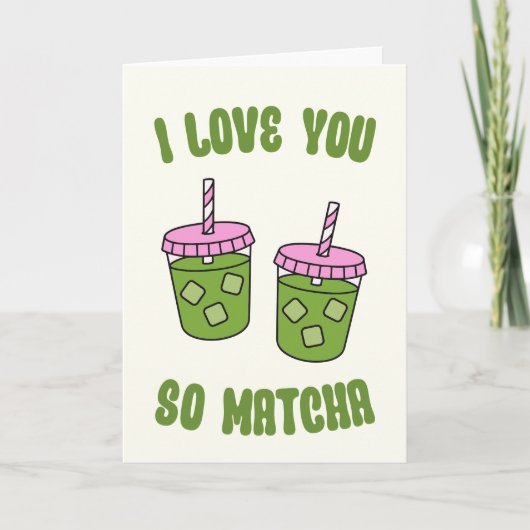 I Love You So Matcha Valentines Day Card Feestdagen Kaart (Voorkant)