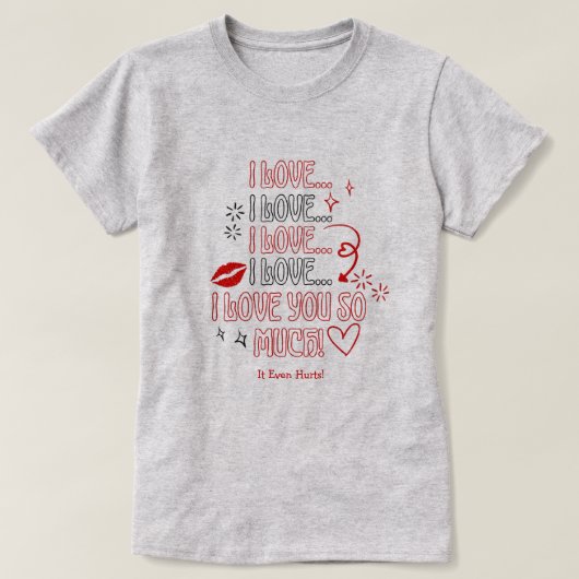 I Love You So Much Note Romantic Valentines T-shirt (Design voorkant)